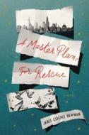 A Master Plan for Rescue di Janis Cooke Newman edito da Riverhead Books