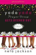 The Yada Yada Prayer Group Gets Decked Out di Neta Jackson edito da Thomas Nelson Publishers