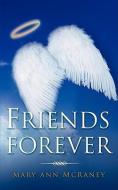 Friends Forever di Mary Ann McRaney edito da XULON PR