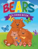 Bears Coloring Book di Speedy Publishing Llc edito da Speedy Publishing LLC