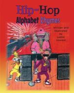 Hip-hop Alphabet Rhymes di Lester Howard edito da Page Publishing, Inc.