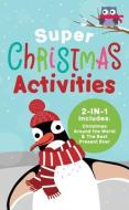 Super Christmas Activities 2-In-1: Includes Christmas Around the World and the Best Present Ever di Compiled By Barbour Staff edito da BARBOUR PUBL INC