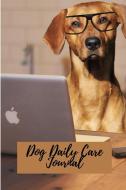 Dog Daily Care Journal di Helen C. Seventh edito da Marcu Mircea