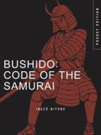Bushido: Code of the Samurai (Pocket Edition) di Inazo Nitobe edito da AMBER BOOKS