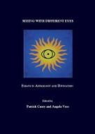 Seeing With Different Eyes: Essays In Astrology And Divination di Voss edito da Cambridge Scholars Publishing