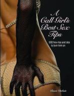 The Call Girl's Best Sex Tips di Renee Dubois edito da Welbeck Publishing Group