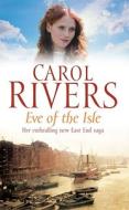 Eve of the Isle di Carol Rivers edito da Simon & Schuster Ltd