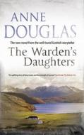 The Warden\'s Daughter di Anne Douglas edito da Severn House Publishers Ltd