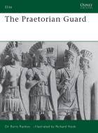 The Praetorian Guard di Boris Rankov edito da Bloomsbury Publishing PLC