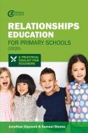 Relationships Education For Primary Schools (2020) di Jonathan Glazzard, Samuel Stones edito da Critical Publishing Ltd