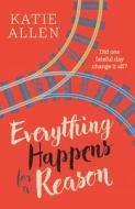 Everything Happens For A Reason di Katie Allen edito da Orenda Books