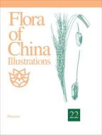 Flora of China Illustrations, Volume 22: Poaceae di Zhengyi Wu, Peter H. Raven, Libing Zhang edito da MISSOURI BOTANICAL GARDEN PR