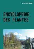 Encyclopédie des plantes di Jacqueline Launay edito da Books on Demand