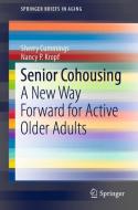 Senior Cohousing di Sherry Cummings, Nancy P. Kropf edito da Springer International Publishing