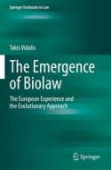 The Emergence Of Biolaw di Takis Vidalis edito da Springer International Publishing AG