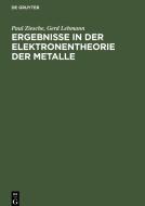 Ergebnisse in der Elektronentheorie der Metalle di Paul Ziesche, Gerd Lehmann edito da De Gruyter