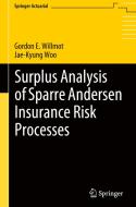 Surplus Analysis Of Sparre Andersen Insurance Risk Processes di Gordon E. Willmot, Jae-Kyung Woo edito da Springer International Publishing Ag