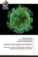 Human Cytomegalovirus Infection di Saif Jabbar Yasir, Ghanim Aboud Al-Mola, Kareem Thamir Mashkoor edito da Noor Publishing