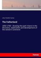 The Fatherland di Julius Friedrich Sachse edito da hansebooks