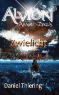 Alvion - Zwielicht di Daniel Thiering edito da tredition