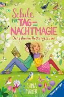 Die Schule für Tag- und Nachtmagie, Band 4: Der geheime Rettungszauber di Gina Mayer edito da Ravensburger Verlag