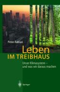 Leben im Treibhaus di Peter Fabian edito da Springer Berlin Heidelberg