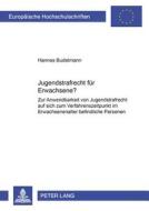 Jugendstrafrecht für Erwachsene? di Hannes Budelmann edito da Lang, Peter GmbH