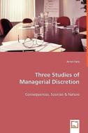 Three Studies of Managerial Discretion di Arran Caza edito da VDM Verlag