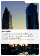 Vergleich der luxemburgischen SICAV mit der deutschen Investmentaktiengesellschaft mit veränderlichem Kapital di Jens Gutsche edito da GRIN Publishing