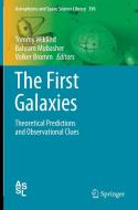 The First Galaxies edito da Springer-verlag Berlin And Heidelberg Gmbh & Co. Kg