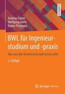 Bwl Fur Ingenieurstudium Und -praxis di Andreas Daum, Wolfgang Greife, Rainer Przywara edito da Springer Vieweg