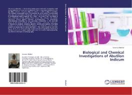 Biological and Chemical Investigations of Abutilon Indicum di Sammia Shahid edito da LAP Lambert Academic Publishing