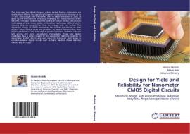 Design for Yield and Reliability for Nanometer CMOS Digital Circuits di Hassan Mostafa, Mohab Anis, Mohamed Elmasry edito da LAP Lambert Academic Publishing
