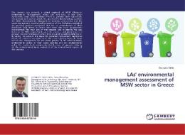 LAs' environmental management assessment of MSW sector in Greece di Georgios Myllis edito da LAP Lambert Academic Publishing