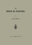 Die Reform des Strafrechts di L. von Bar edito da Springer Berlin Heidelberg
