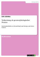 Verkarstung als geomorphologischer Prozess di Erik Schittko edito da GRIN Verlag