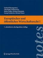 Europ Isches Und Ffentliches Wirtschaftsrecht I di Christoph Grabenwarter, Stefan Griller, Michael Holoubek edito da Springer