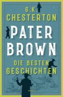Pater Brown. Die besten Kriminalgeschichten di Gilbert Keith Chesterton edito da Anaconda Verlag