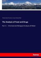 The Analysis of Food and Drugs di Thomas Hames Pearmain, Cresacre George Moor edito da hansebooks