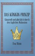 Das Königin-Prinzip di Eva Ninn edito da Books on Demand