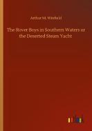 The Rover Boys in Southern Waters or the Deserted Steam Yacht di Arthur M. Winfield edito da Outlook Verlag