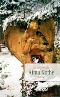 Alma Kothe di Isa Koschinsky edito da Books on Demand