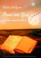 Anna und Greg und das magische Buch di Petros Melikyan edito da Fouque Literaturverlag
