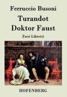 Turandot / Doktor Faust di Ferruccio Busoni edito da Hofenberg