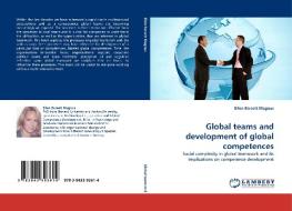 Global teams and development of global competences di Ellen Barsett Magnus edito da LAP Lambert Acad. Publ.