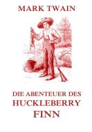Die Abenteuer des Huckleberry Finn di Mark Twain edito da Jazzybee Verlag