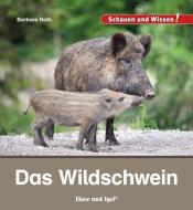Das Wildschwein di Barbara Rath edito da Hase und Igel Verlag GmbH