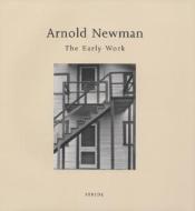 Arnold Newman: The Early Work edito da Steidl Dap
