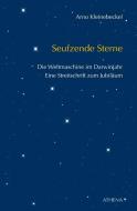 Seufzende Sterne di Arno Kleinebeckel edito da Athena-Verlag