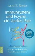 Immunsystem und Psyche - ein starkes Paar di Anna E. Röcker, Christian Schubert edito da Scorpio Verlag